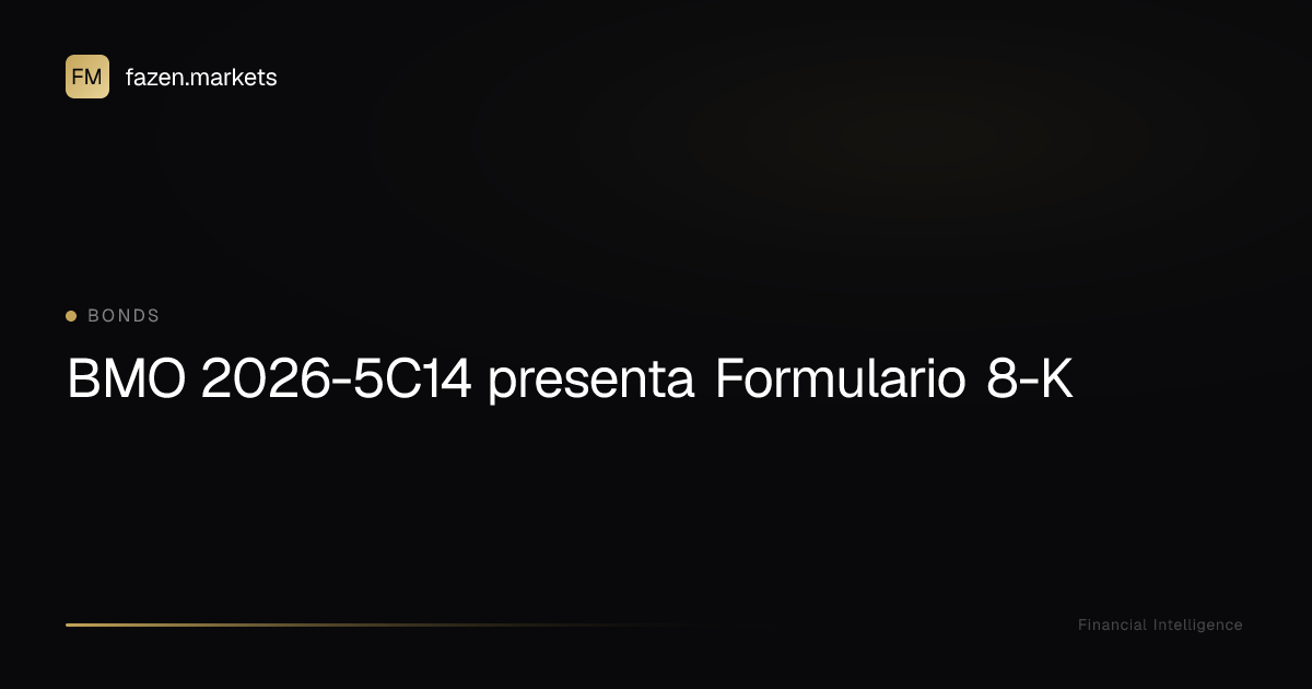 BMO 2026-5C14 presenta Formulario 8-K | Fazen Markets