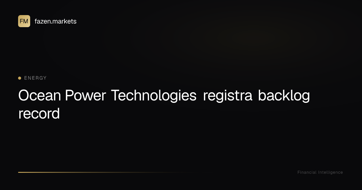 Ocean Power Technologies registra backlog record | Fazen Markets