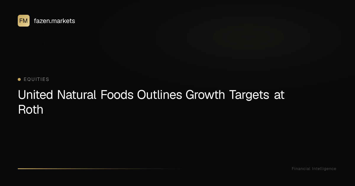 United Natural Foods Outlines Growth Targets at Roth | Fazen Markets