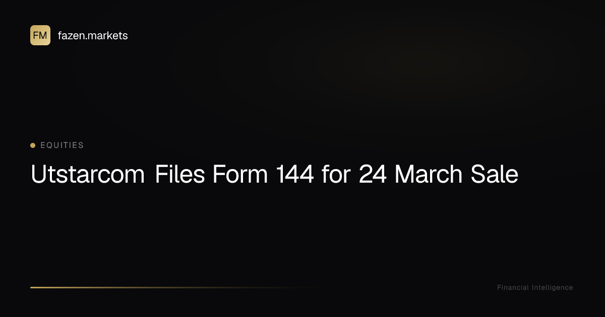 Utstarcom Files Form 144 for 24 March Sale | Fazen Markets