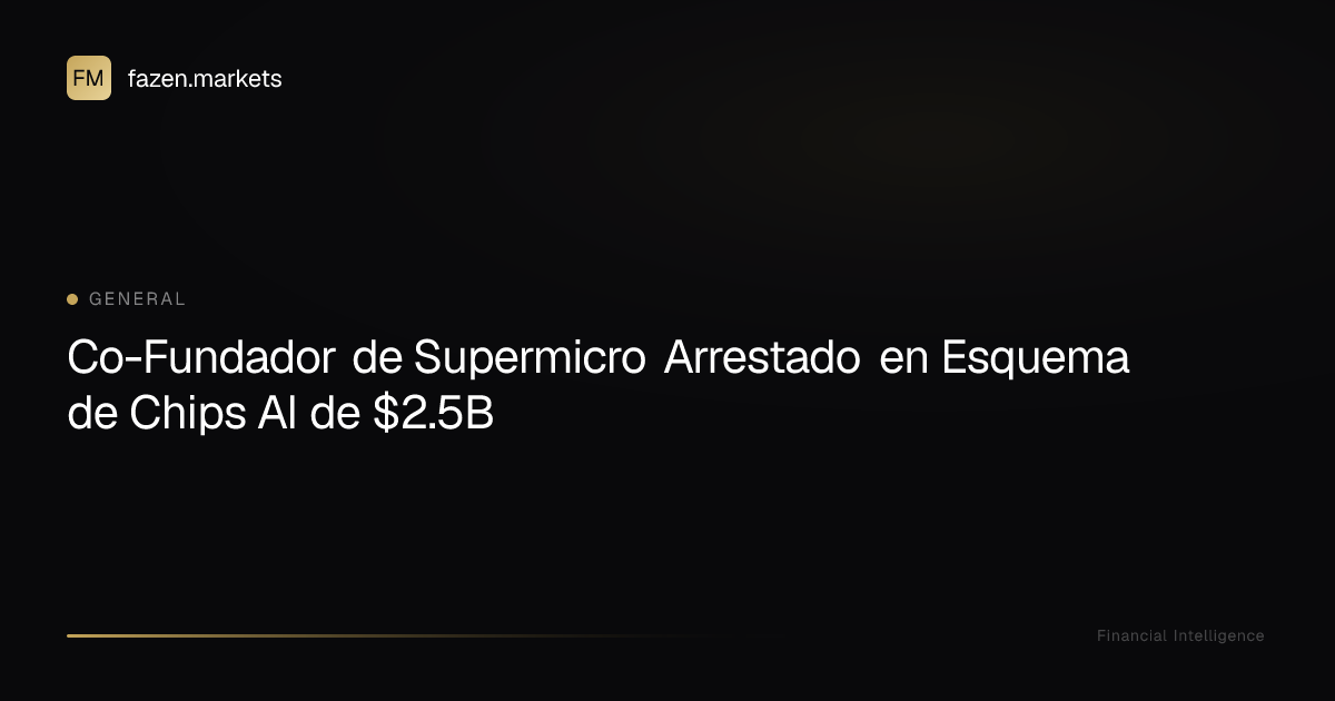 Co-Fundador de Supermicro Arrestado en Esquema de Chips AI de $2.5B ...