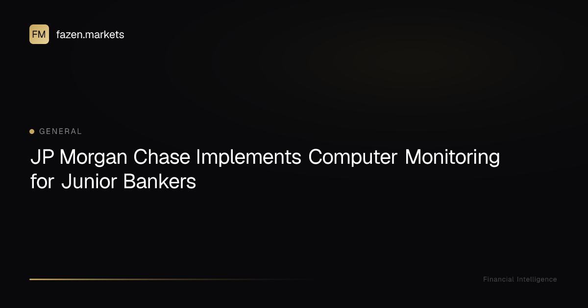 JP Morgan Chase Implements Computer Monitoring for Junior Bankers ...