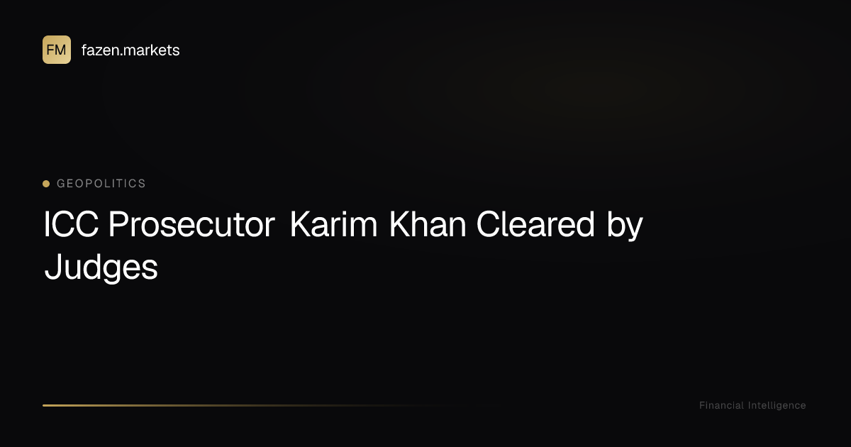 ICC Prosecutor Karim Khan Cleared by Judges | Fazen Markets