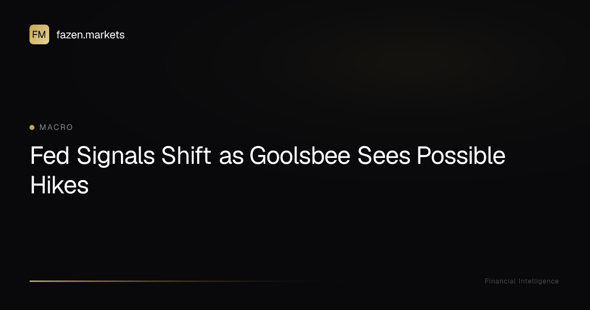 Fed Signals Shift as Goolsbee Sees Possible Hikes | Fazen Markets