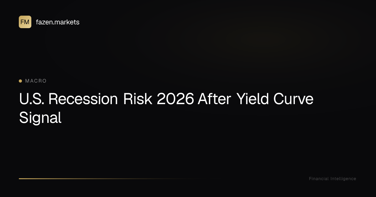 U.S. Recession Risk 2026 After Yield Curve Signal | Fazen Markets