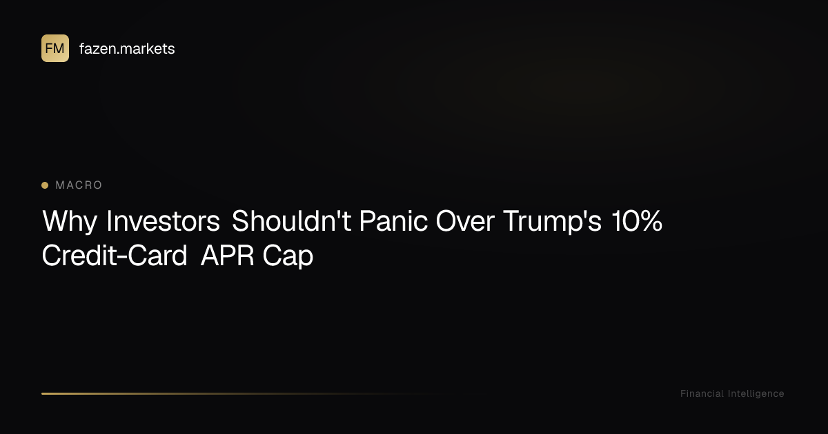 Why Investors Shouldn't Panic Over Trump's 10% Credit-Card APR Cap ...