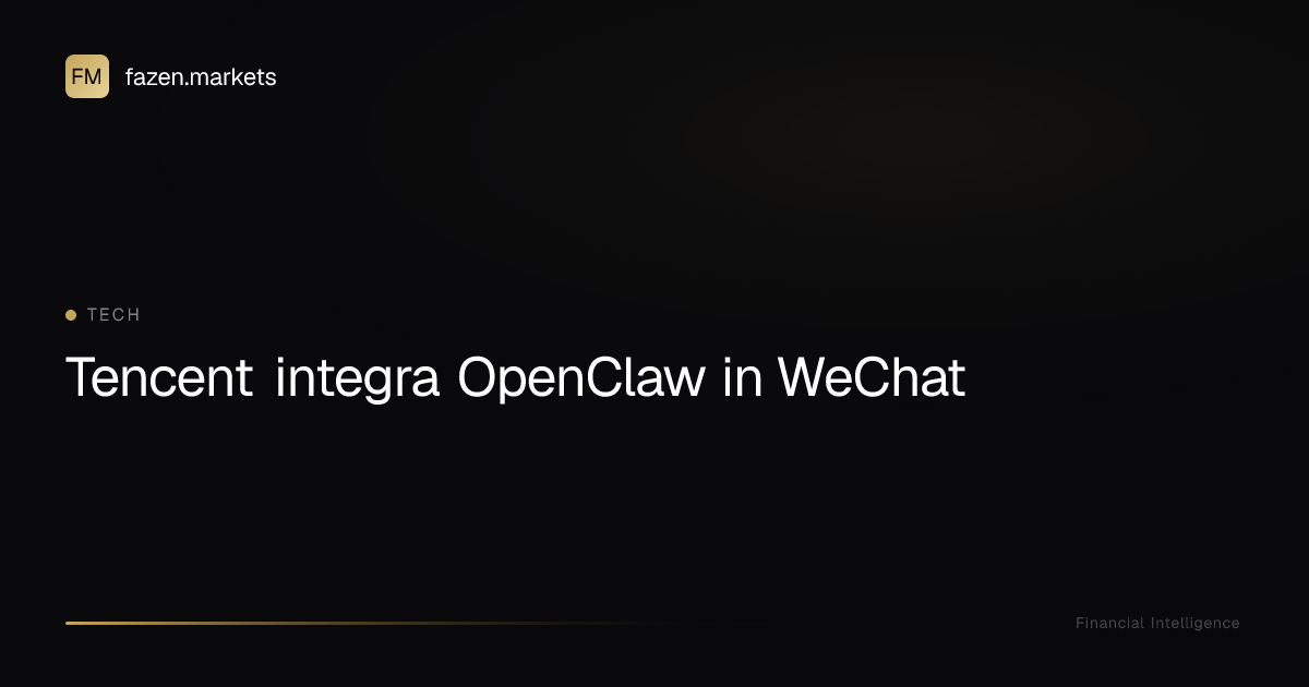 Tencent integra OpenClaw in WeChat | Fazen Markets