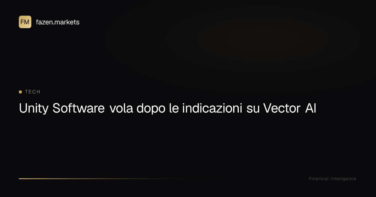 Unity Software vola dopo le indicazioni su Vector AI | Fazen Markets